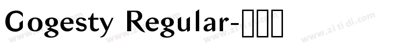 Gogesty Regular字体转换 Gogesty Regular字体转换